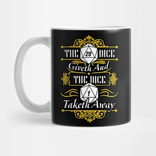 the dice giveth and taketh away Mug